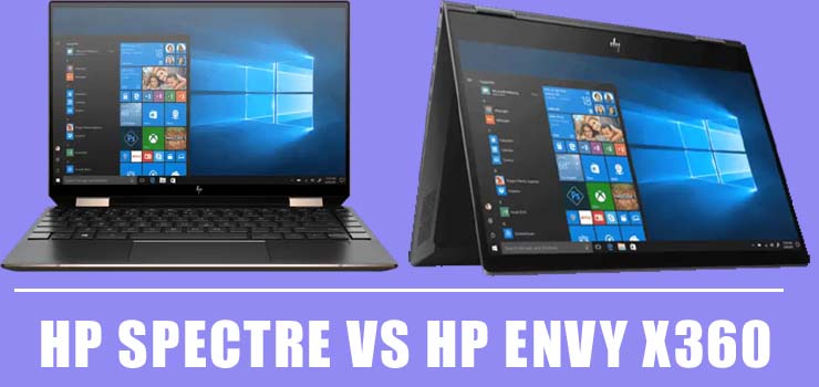 Hp Spectre vs Hp Envy x360