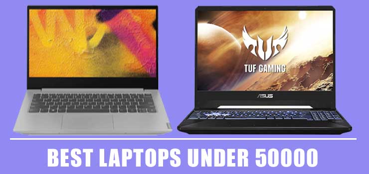 9 Best Laptops Under 50000 In India 2020 [i3, I5, I7] - Reviews